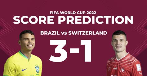 brazil vs switzerland score prediction